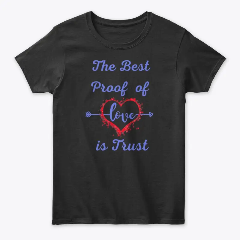 Love is Trust Designer T Shirt