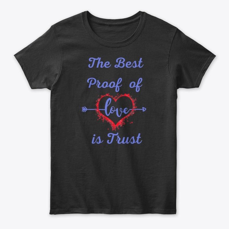 Love is Trust Designer T Shirt